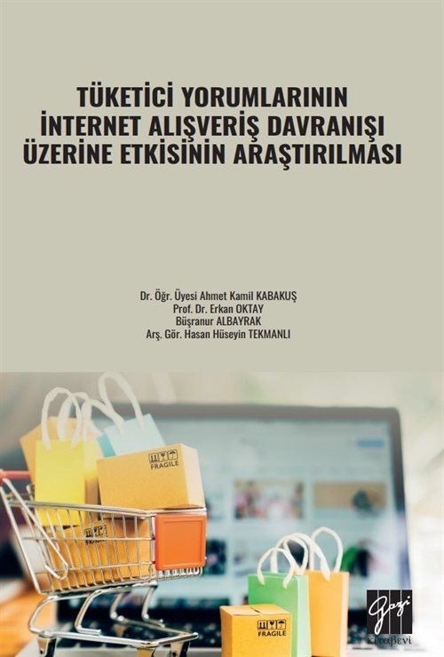 Tüketici Yorumlarının İnternet Alışveriş Davranışı Üzerine Etkisinin Araştırılması
