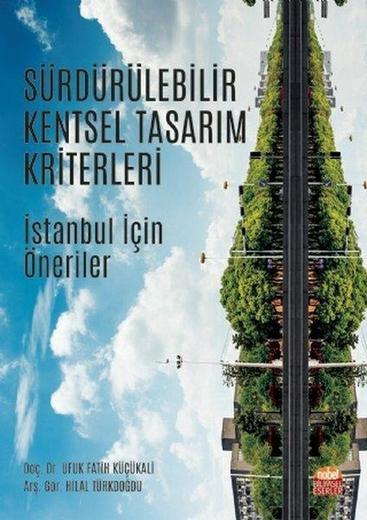 Sürdürülebilir Kentsel Tasarım Kriterleri - İstanbul İçin Öneriler | Atlas Akademi Yayınları (İnce Kapak)