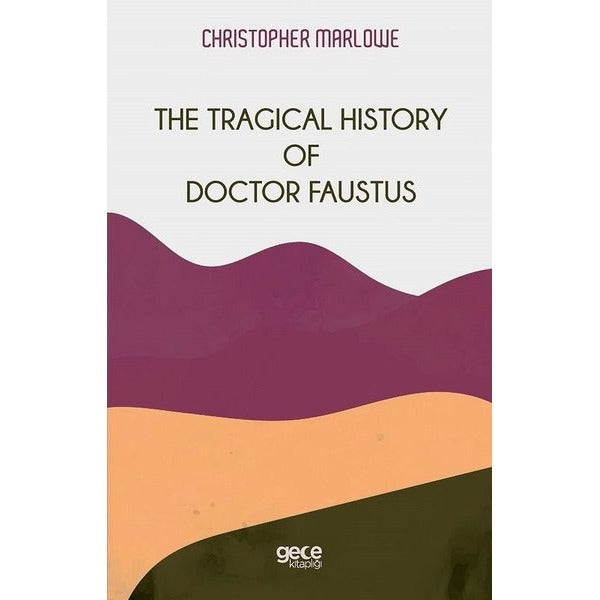 The Tragical History of Doctor Faustus | Gece Kitaplığı