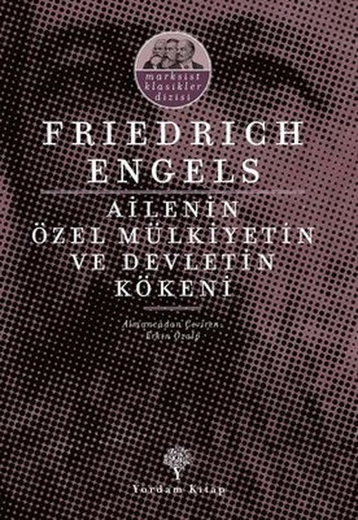 Ailenin Özel Mülkiyetin ve Devletin Kökeni | Yordam Kitap