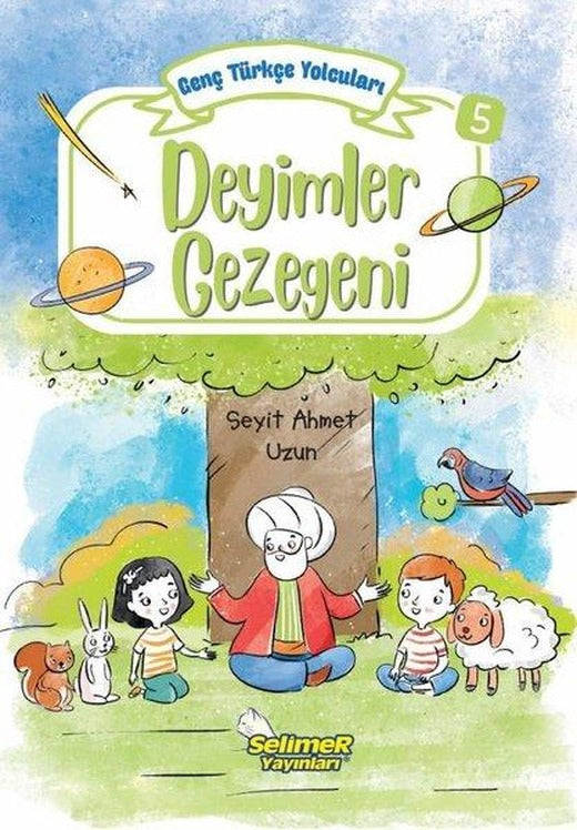 Deyimler Gezegeni - Genç Türkçe Yolcuları 5 | Selimer (İnce Kapak)