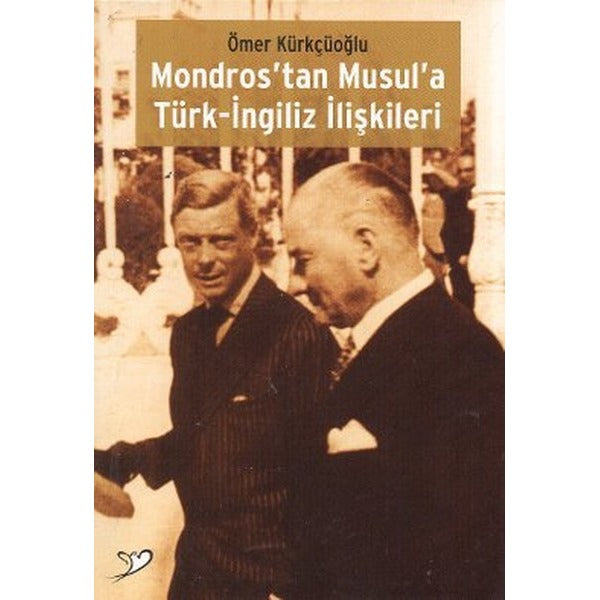 Mondros’tan Musul’a Türk-İngiliz İlişkileri | İmaj Yayıncılık (Ciltsiz)