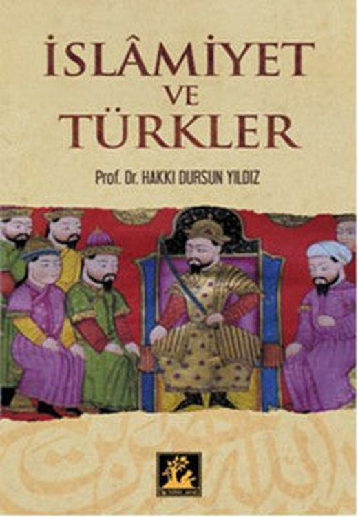 İslamiyet ve Türkler | İlgi Kültür Yayınları