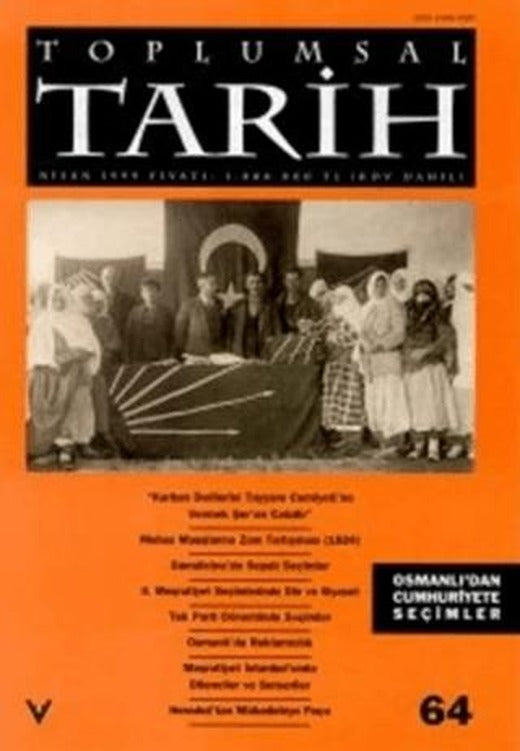 Toplumsal Tarih Dergisi Sayı: 64 | Tarih Vakfı Yurt Yayınları - Toplumsal Tarih Dergisi (Ciltsiz)