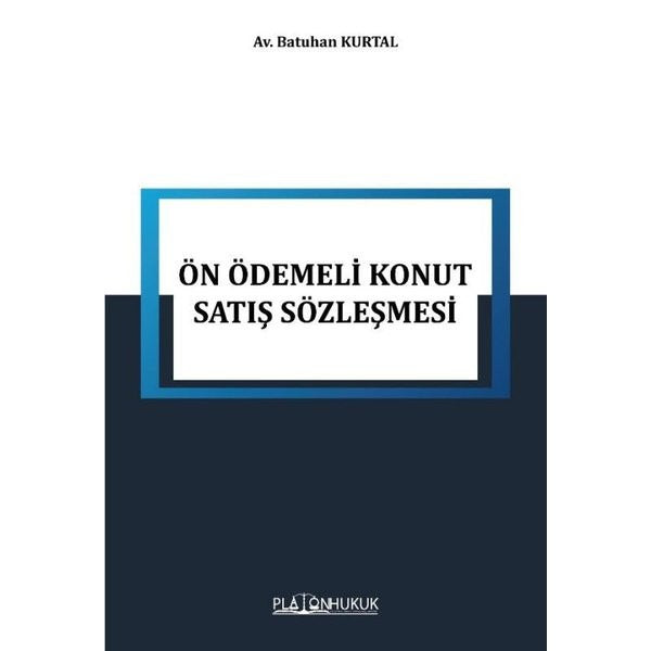 Ön Ödemeli Konut Satış Sözleşmesi | Platon Hukuk Yayınevi