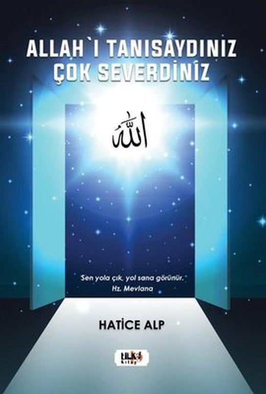 Allah'ı Tanısaydınız Çok Severdiniz | Tilki Kitap