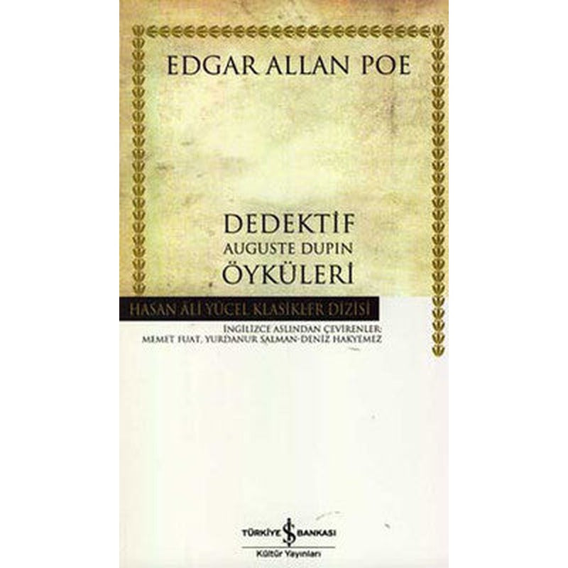 Dedektif Auguste Dupin Öyküleri - Hasan Ali Yücel Klasikleri | İş Bankası Kültür Yayınları