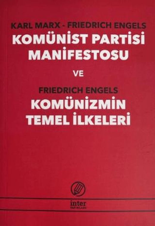 Komünist Parti Manifestosu ve Komünizmin Temel İlkeleri | İnter Yayınları (Ciltsiz)