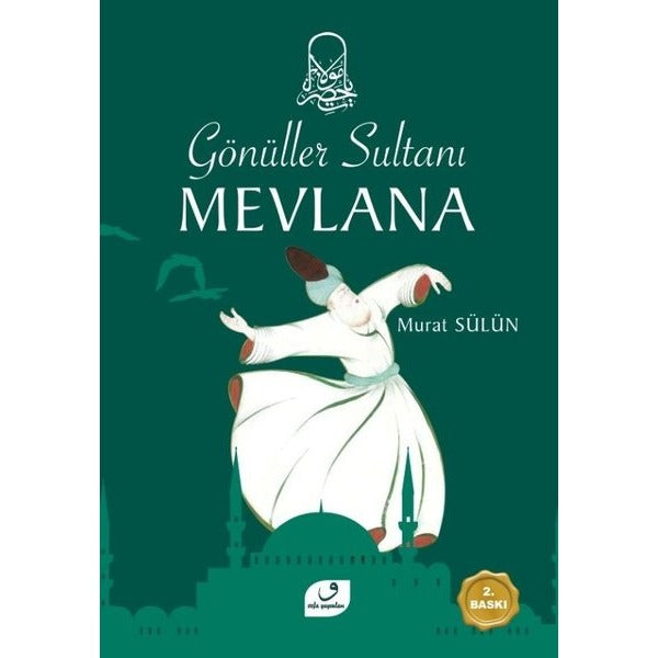 Gönüller Sultanı Mevlana | Vefa Yayınları (Ciltsiz)