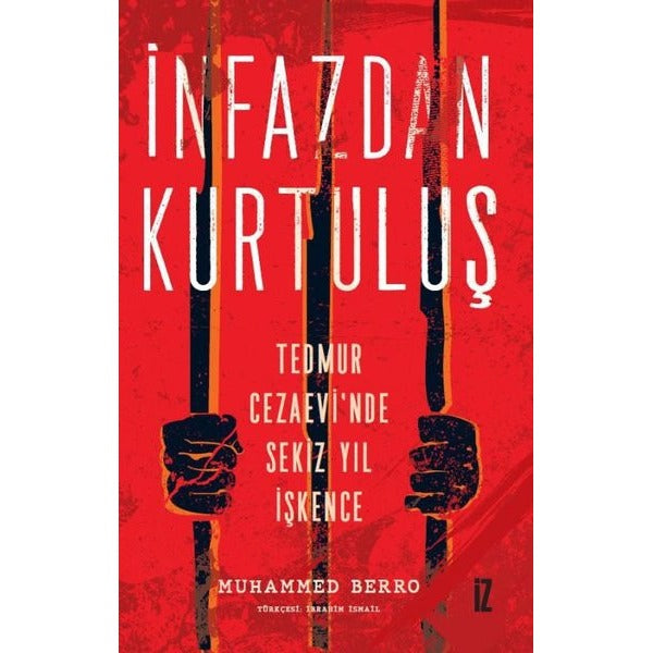 İnfazdan Kurtuluş - Tedmur Cezaevi'nde Sekiz Yıl İşkence | İz Yayıncılık (İnce Kapak)