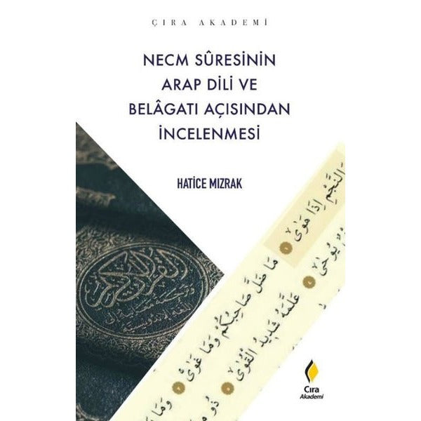 Necm Suresinin Arap Dili ve Belagatı Açısından İncelenmesi | Çıra Yayınları (İnce Kapak)