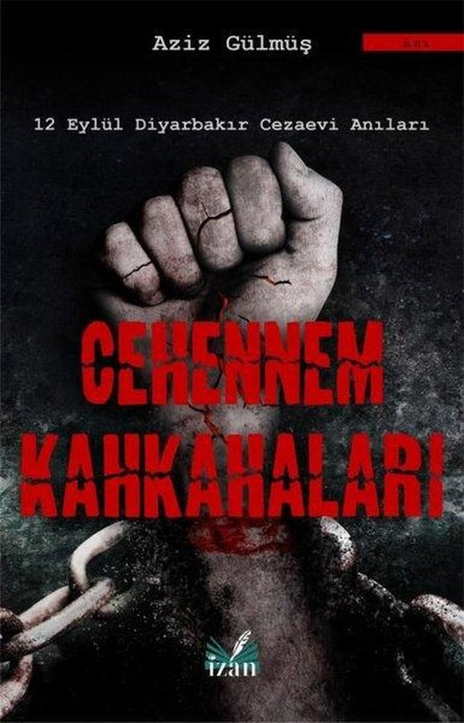 Cehennem Kahkahaları-12 Eylül Diyarbakır Cezaevi Anıları | İzan Yayıncılık (İnce Kapak)