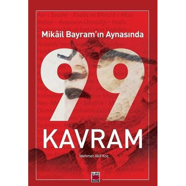 Mikail Bayram'ın Aynasında 99 Kavram | Elips Kitapları