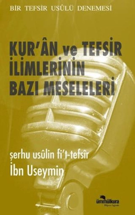 Kur'an ve Tefsir İlimlerinin Bazı Meseleleri