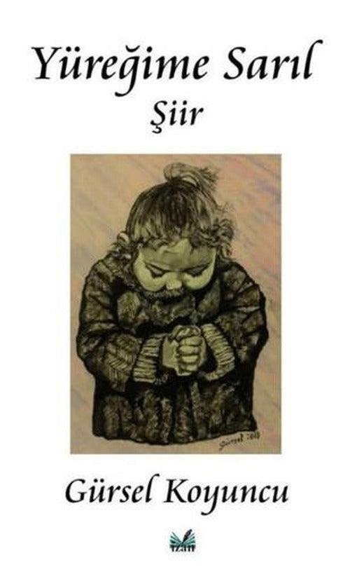 Yüreğime Sarıl
