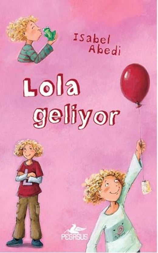 Lola Geliyor | Pegasus (Ciltli)