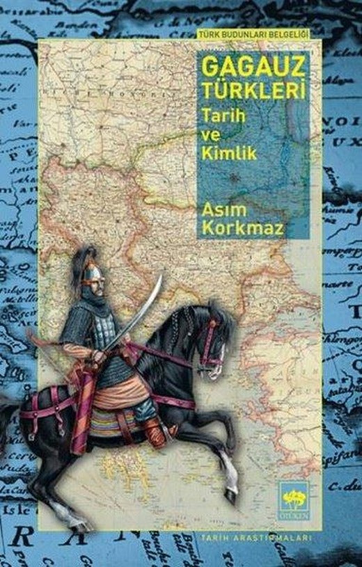 Gagauz Türkleri: Tarih ve Kimlik - Türk Budunları Belgeliği | Ötüken Neşriyat (İnce Kapak)