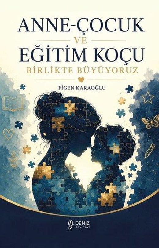 Anne - Çocuk ve Eğitim Koçu Birlikte Büyüyoruz | Deniz Yayınevi (İnce Kapak)