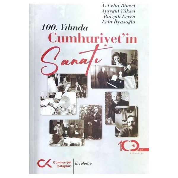 100. Yılında Cumhuriyet'in Sanatı | Cumhuriyet Kitapları (İnce Kapak)