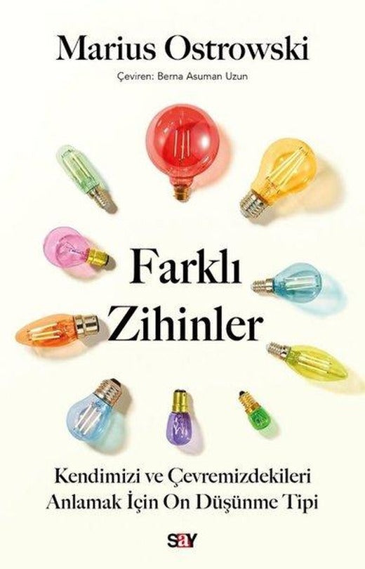 Farklı Zihinler: Kendimizi ve Çevremizdekileri Anlamak İçin On Duşunme Tipi | Say Yayınları (İnce Kapak)