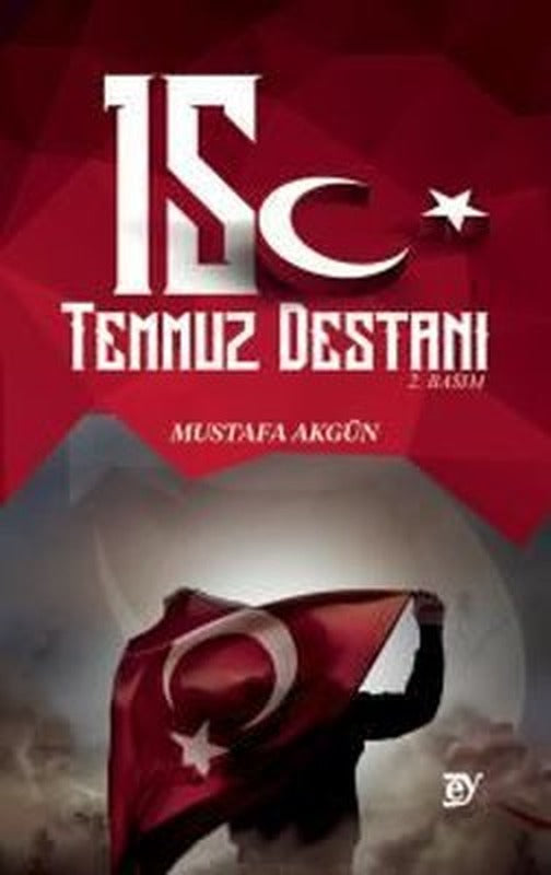 15 Temmuz Destanı | Ey Yayınları