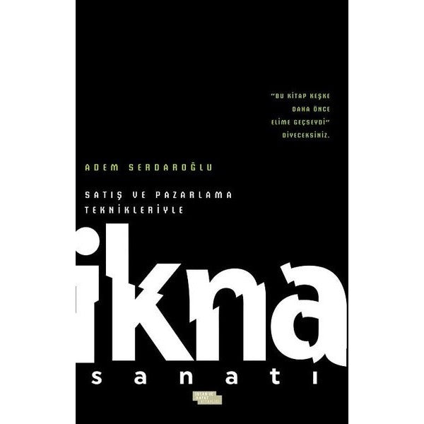 Satış ve Pazarlama Teknikleriyle İkna Sanatı