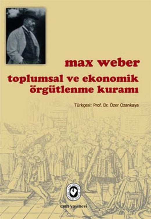 Toplumsal ve Ekonomik Örgütlenme Kuramı | Cem Yayınevi (İnce Kapak)