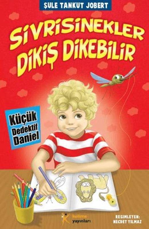 Küçük Dedektif Daniel - Sivrisinekler Dikiş Dikebilir