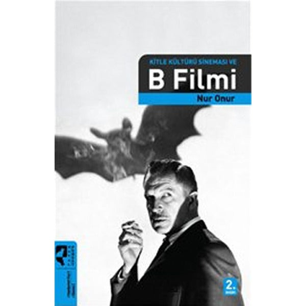 Kitle Kültürü Sineması ve B Filmi | Hayalperest Yayınevi (İnce Kapak)