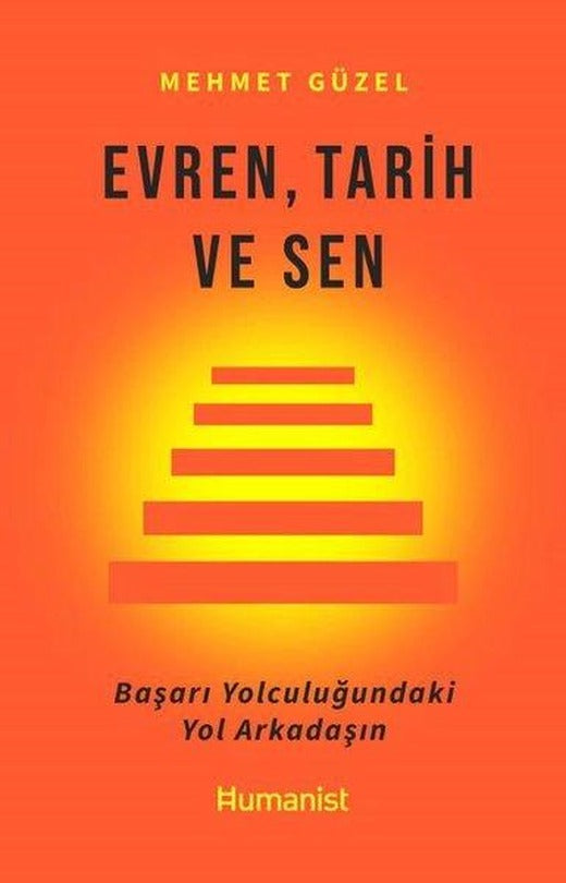 Evren Tarih ve Sen - Başarı Yolculuğundaki Yol Arkadaşın | Humanist Kitap Yayıncılık (e-Kitap)