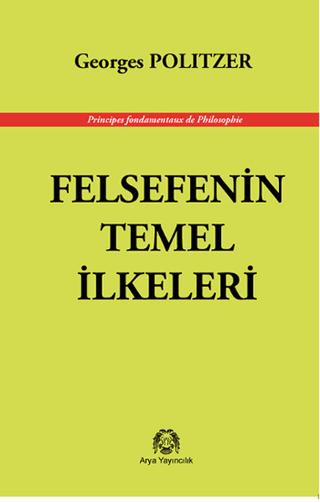 Felsefenin Temel İlkeleri | Arya Yayıncılık (Ciltsiz)  - Resim 1