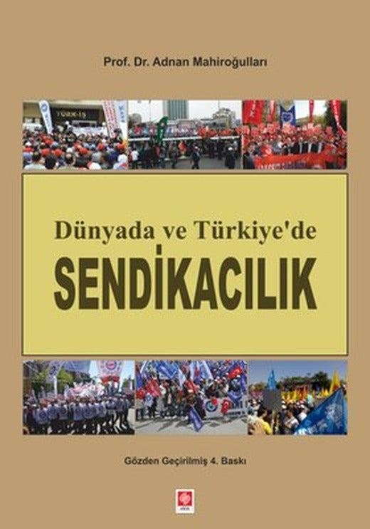 Dünyada ve Türkiye'de Sendikacılık | Ekin Basım Yayın