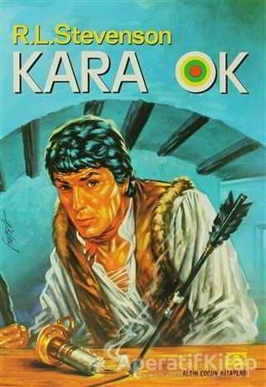 Kara Ok - Robert Louis Stevenson - Altın Kitaplar