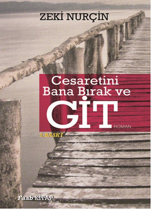 Cesaretini Bana Bırak ve Git | Faab Kitap