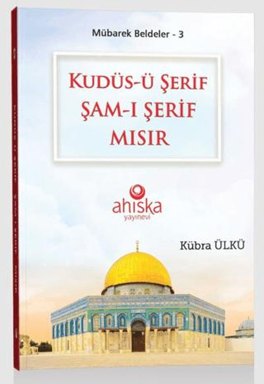 Kudüs-ü Şerif Şam-ı Şerif Mısır