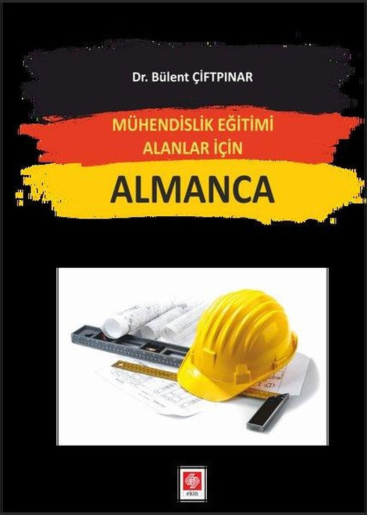 Mühendislik Eğitimi Alanlar için Almanca | Ekin Basım Yayın (İnce Kapak)
