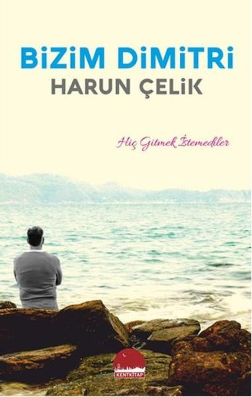 Bizim Dimitri | Kent Kitap (İnce Kapak)