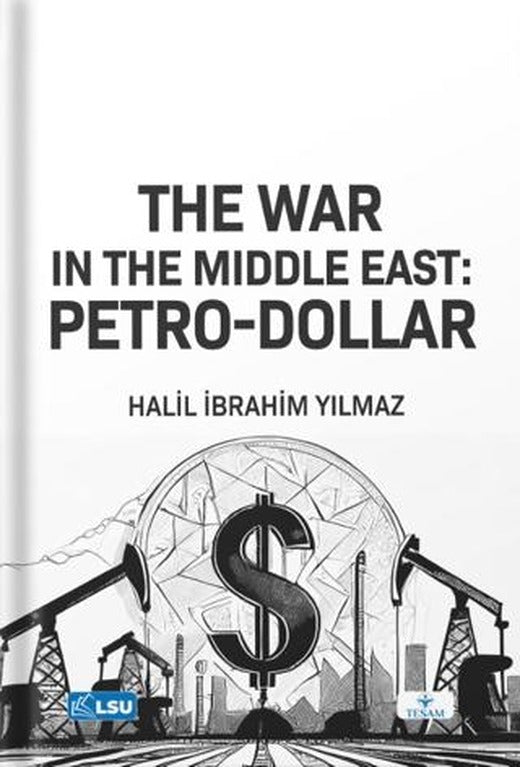 The War in the Middle East: Petro-Dollar | TESAM Yayınları (Ciltsiz)