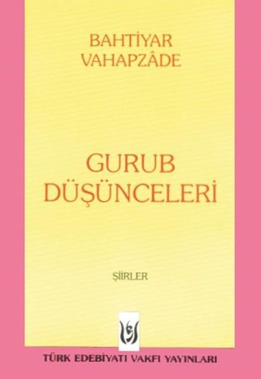 Gurub Düşünceleri | Türk Edebiyatı Vakfı Yayınları (İnce Kapak)
