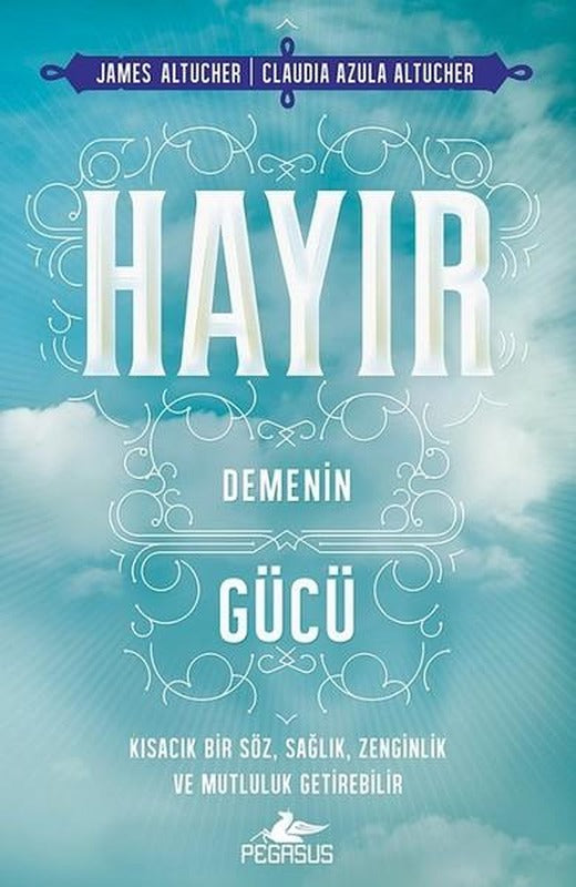 Hayır Demenin Gücü | Pegasus (İnce Kapak)