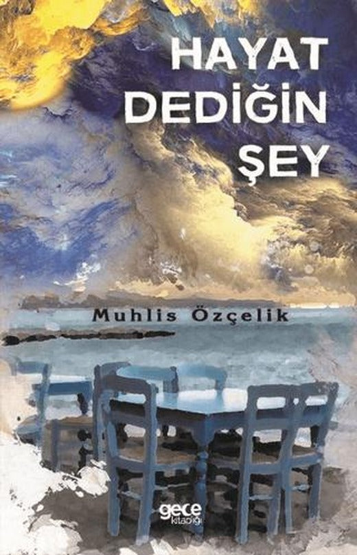 Hayat Dediğin Şey | Gece Kitaplığı (Ciltsiz)