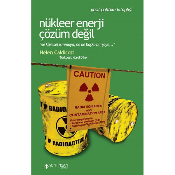 Nükleer Enerji Çözüm Değil | Yeni İnsan Yayınevi (İnce Kapak)