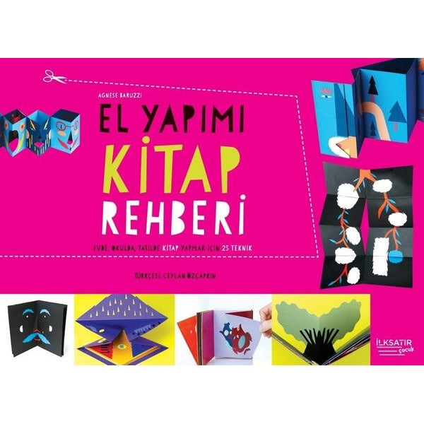 El Yapımı Kitap Rehberi - Evde, Okulda, Tatilde Kitap Yazmak İçin 25 Teknik | İlksatır Yayınevi