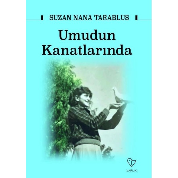 Umudun Kanatlarında | Varlık Yayınları (İnce Kapak)