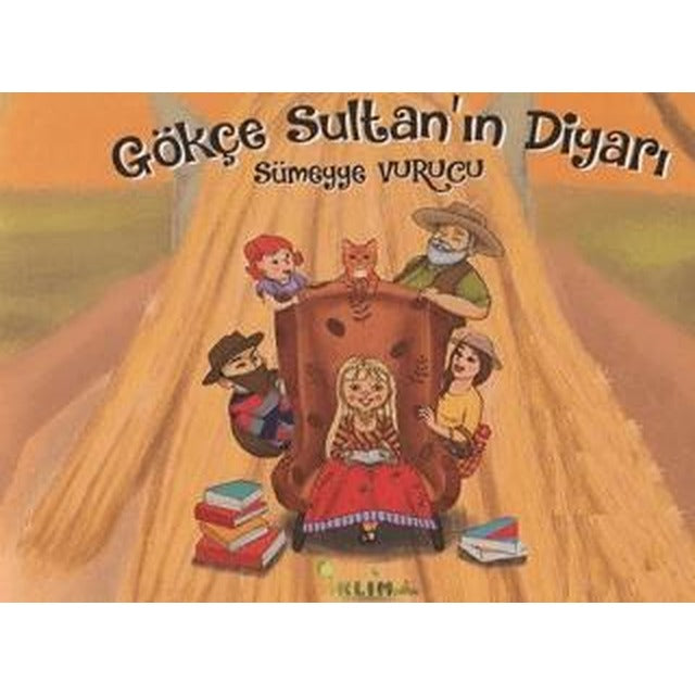 Gökçe Sultan'ın Diyarı | İklim Çocuk Yayınları (Ciltsiz)