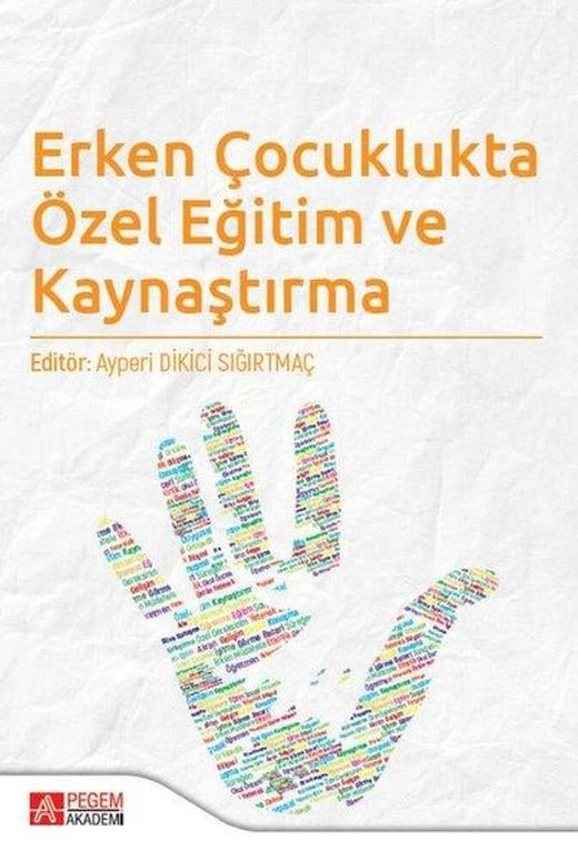 Erken Çocuklukta Özel Eğitim ve Kaynaştırma | Pegem Akademi Yayıncılık (İnce Kapak)