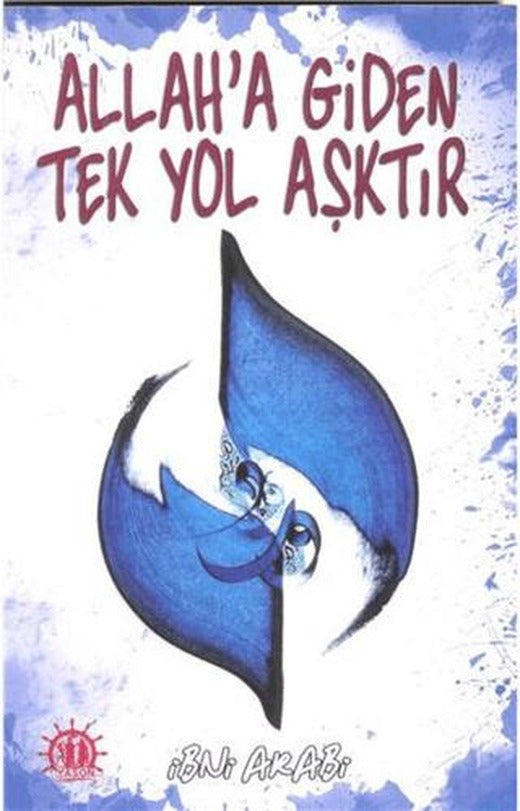 Allah'a Giden Tek Yol Aşktır | Yason Yayıncılık (Ciltsiz)