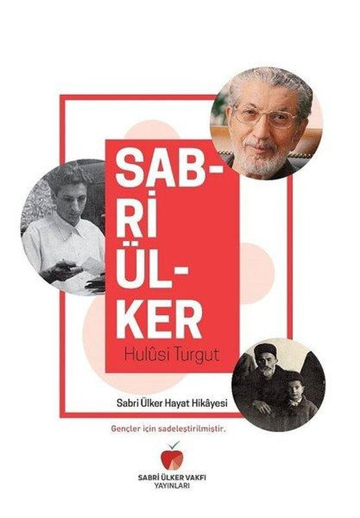 Sabri Ülker Hayat Hikayesi | Sabri Ülker Vakfı (İnce Kapak)