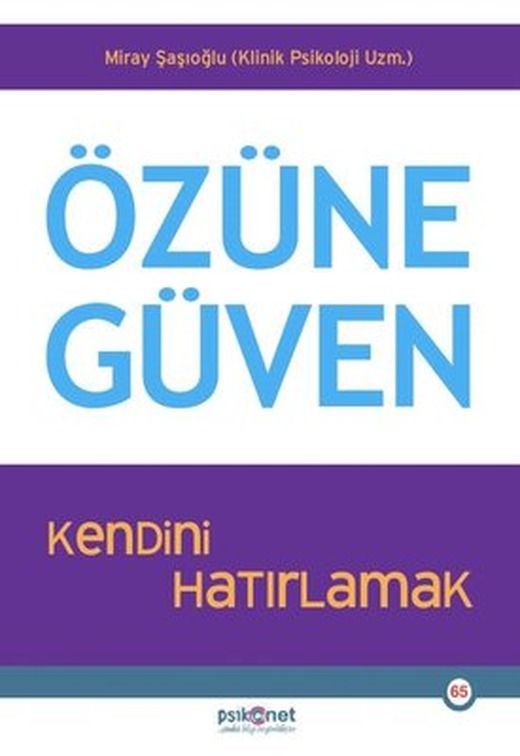 Özüne Güven - Kendini Hatırlamak | Psikonet (İnce Kapak)
