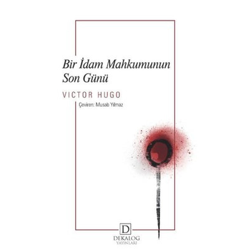Bir İdam Mahkumunun Son Günü | Dekalog Yayınları